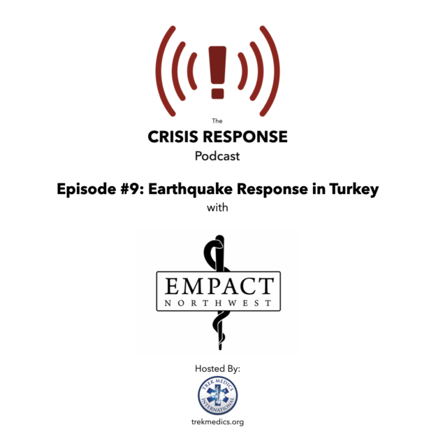 Crisis Response Podcast Episode 9 Earthquake Response in Turkey Empact Northwest