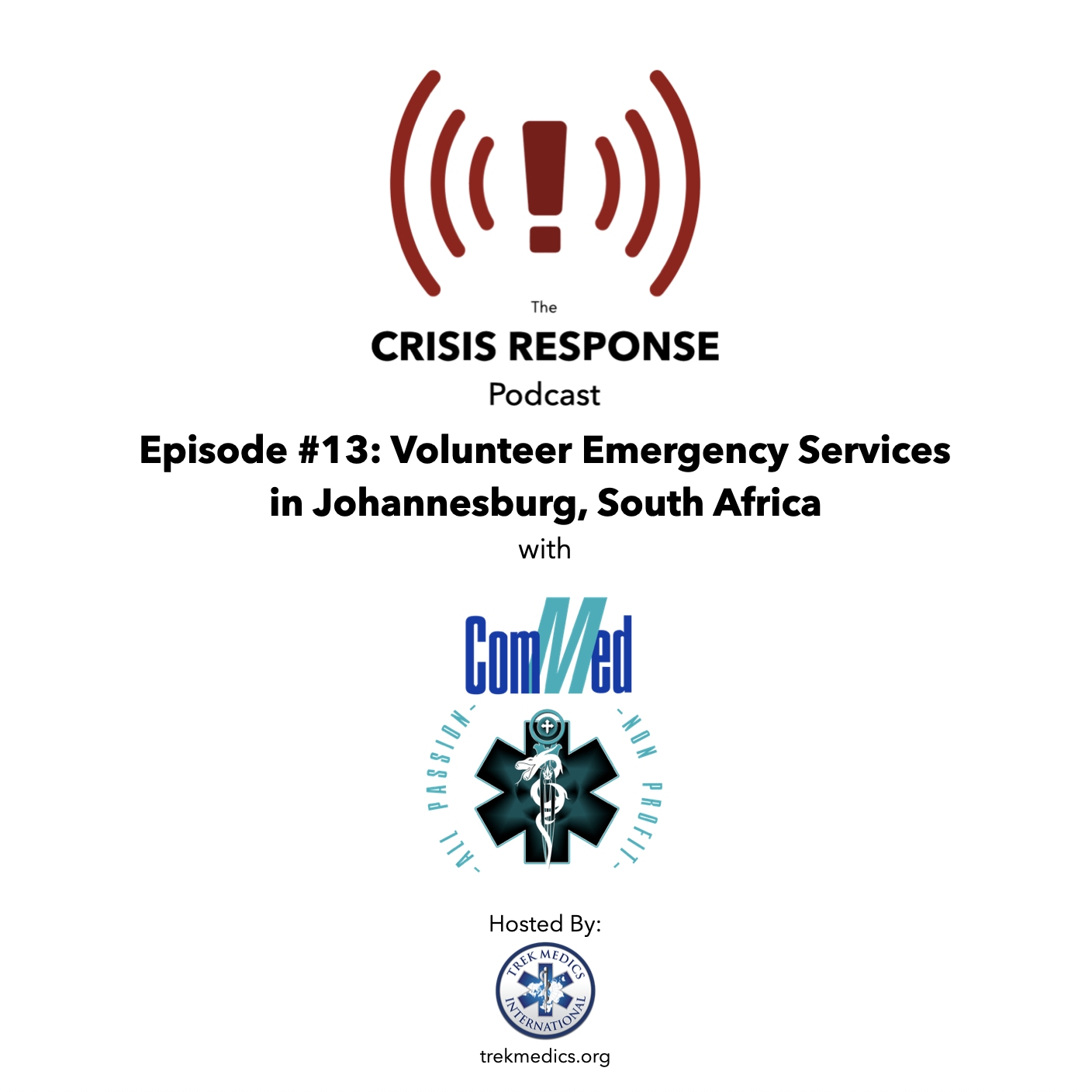 Crisis Response Podcast Episode 13 - Volunteer Emergency Services in Johannesburg, South Africa with ComMed